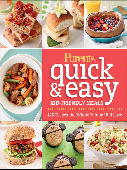 Title details for Parents Magazine Quick and Easy Kid-Friendly Meals by John Wiley & Sons, Ltd. - Available